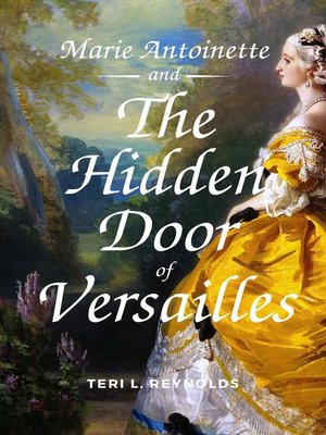 cover image of Marie Antoinette and the Hidden Door of Versailles